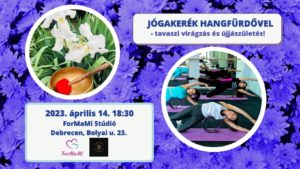 Tavaszi jógakerék hangfürdővel Debrecenben